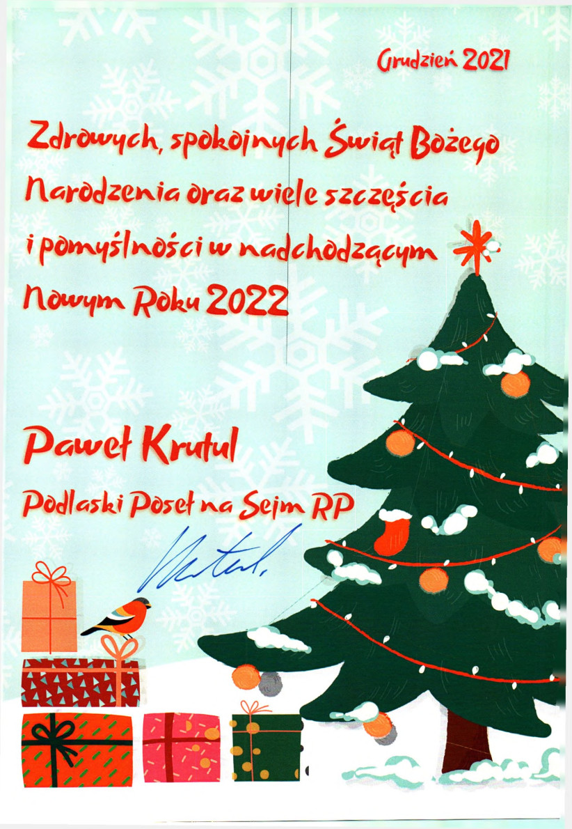 Zdrowych, spokojnych Świąt Bożego Narodzenia oraz wiele szczęścia i pomyślności w nadchodzącym Nowym Roku 2022 Paweł Krutul - Podlaski Poseł na Sejm RP